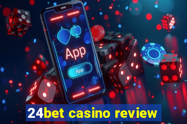 24bet casino review